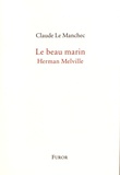 Claude Le Manchec - Le beau marin - Herman Melville.