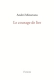 Andrei Minzetanu - Le courage de lire.