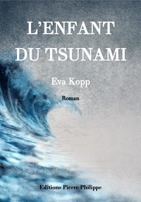 Eva Kopp - L'enfant du tsunami.