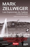 Mark Zellweger - Les espionnes du Salève Tome 1 : L'envers du miroir.