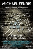 Michael Fennis - Les enquêtes de Jeff Fergusson  : Diamants sur macchabées.