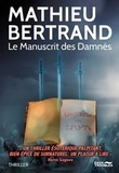 Mathieu Bertrand - Le manuscrit des damnés.