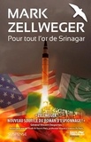 Mark Zellweger - Pour tout l'or de Srinagar.