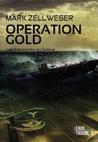 Mark Zellweger - Les espionnes du Salève Tome 4 : Opération Gold.