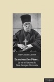 Jean-Claude Larchet - En suivant les Pères... - Vie et oeuvre du père Georges Florovsky.