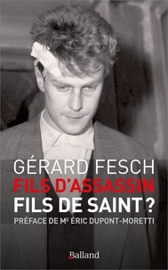 Gérard Fesch - Fils d'assassin, fils de saint ?.
