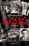 Mark Perlman - Le soldat involontaire.