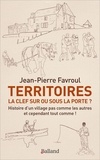 Jean-pierre Favroul - Territoires : la clef sur ou sous la porte ? - Histoire d'un village pas comme les autres... et cependant tout comme !.
