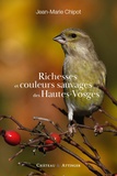 Jean-Marie Chipot - Richesses et couleurs sauvages des Hautes Vosges.