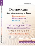 André Naftali Lévy - Dictionnaire Archéographique Tora - Protoaraméen ; hébreu biblique ; français - Volume 1.