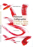 André Naftali Lévy - Peinture calligraphique - Cantique suisse, noms du divin, mots de la Tora - Les 22 lettres hébraïques & protoaraméennes.