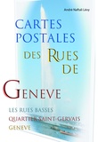 André Naftali Lévy - Cartes postales des rues de Genève - Les rues Basses, Quartier Saint-Gervais, Genève.