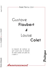 André Naftali Lévy - Gustave Flaubert et Louise Colet.