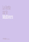 Romain Bionda et Du multivers Compagnies - La Vérité sur le Multivers.