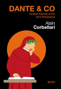 Alain Corbellari - Dante & Co - Facéties littéraires autour de la Renaissance.
