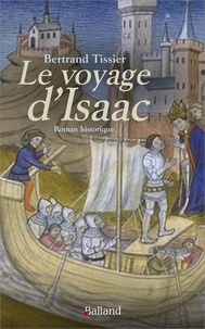 Bertrand Tissier - Le voyage d'Isaac.
