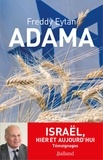 Freddy Eytan - Adama - Israël, hier et aujourd'hui.
