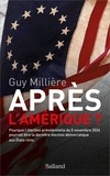 Guy Millière - Apres l'amerique.