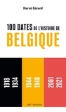 Hervé Gérard - 100 dates de l'histoire de Belgique.