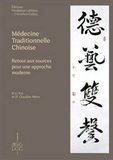Xin Li et Claudine Mérer - Médecine traditionnelle chinoise - Retour aux sources pour une approche moderne.