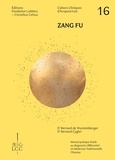 De wurstemberger bernard Dr - ZANG FU - Acupuncture - Cahier 16 - Cahier clinique d'acupuncture.