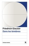 Friedrich Glauser - Dans les ténèbres.