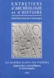  Conseil Général Haute Garonne - Les marbres blancs des Pyrénées - Approches scientifiques et historiques.