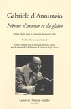 Gabriele D'Annunzio - Poèmes d'amour et de gloire - Edition bilingue français-italien.