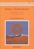 Satyananda Saraswati - Surya Namaskara - La salutation au soleil - Technique de revitalisation solaire.