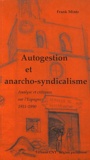 Frank Mintz - Autogestion et anarcho-syndicalisme - Analyse et critiques sur l'Espagne 1931-1990.