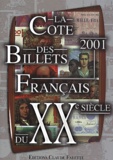 Claude Fayette - La cote des billets français du XXème siècle. - Catalogue de travail, Edition 2001.