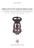 Claude Lorren - Fibules et plaques-boucles à l'époque mérovingienne - Contribution à l'étude du peuplement, des échanges et des influences, de la fin du Ve au début du VIIIe siècle.