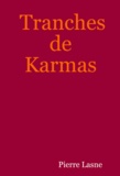 Pierre Lasne - Tranches de Karmas.