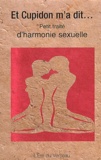 Daniel Maupas et Guy Level - Et Cupidon M'A Dit... Petit Traite D'Harmonie Sexuelle.