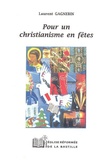 Laurent Gagnebin - Pour un christianisme en fêtes.