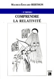 Marc-Etienne Guillanton et Maurice-Edouard Berthon - Comprendre La Relativite. 5eme Edition.
