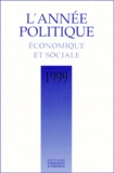  Evénements et tendances - L'année politique, économique et sociale 1999.