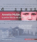 Annette Muller - Annette Muller, la petite fille du Vel d'Hiv - Du camp d'internement de Beaune-la-Rolande (1942) à la maison d'enfants du Mans (1947).