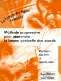 Monica Companys et Fabrice Tourmez - La langue des signes français - Livre et vidéo - Méthode progressive pour apprendre la langue gestuelle des sourds.