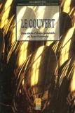  Collectif - Le Couvert. Deux Siecles D'Histoire Industrielle En Basse-Normandie.