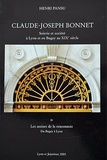 Henri Pansu - Claude-Joseph Bonnet - Soierie et société à Lyon et en Bugey au XIXe siècle Tome 1, Les assises de la renommée, Lyon et Jujurieux.