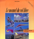  Federation Francaise Vol Libre et Hubert Aupetit - Le manuel du vol libre - 5ème édition.
