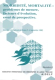  Collectif - Morbidite, Mortalite : Problemes De Mesure, Facteurs D'Evolution, Essai De Prospective. Numero 8, Colloque International De Sinaia (2-6 Septembre 1996).