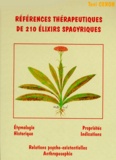 Toni Ceron - Références thérapeutiques de 214 Elixirs Spagyriques (180 Unitaires et 34 complexes).