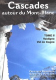 Godefroy Perroux et François Damilano - Cascades autour du Mont-Blanc - Tome 2, Valdigne, Val de Cogne.