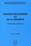 Georges Jousse - Gestion Des Risques Et De La Securite. Methodes Pratiques.