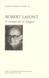 Danielle Julien et Claire Torreilles - Robert Lafont - Le roman de la langue.