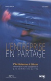 Philippe Grycza et Félix Torres - L'entreprise en partage - L'Artésienne à Liévin, chronique d'une coopérative pas comme les autres.