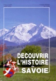 Alain Favre et Marius Hudry - Découvrir l'histoire de la Savoie.