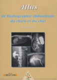 Wilfried Maï - Atlas de radiographie abdominale du chien et du chat.